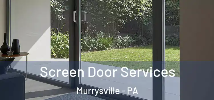Screen Door Services Murrysville - PA