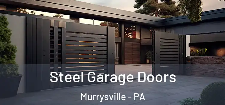 Steel Garage Doors Murrysville - PA
