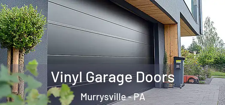  Vinyl Garage Doors Murrysville - PA