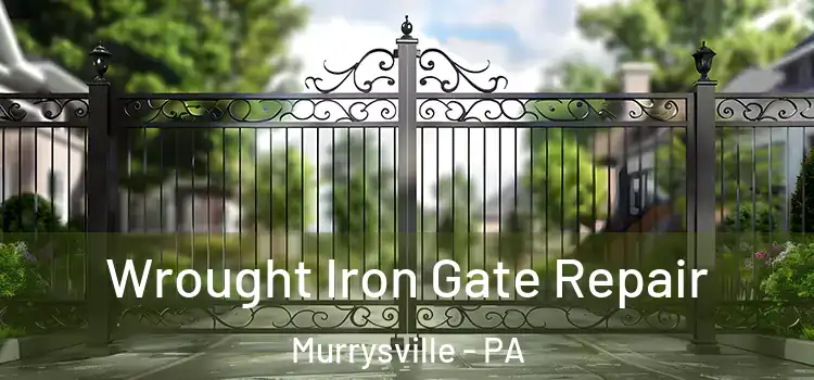 Wrought Iron Gate Repair Murrysville - PA